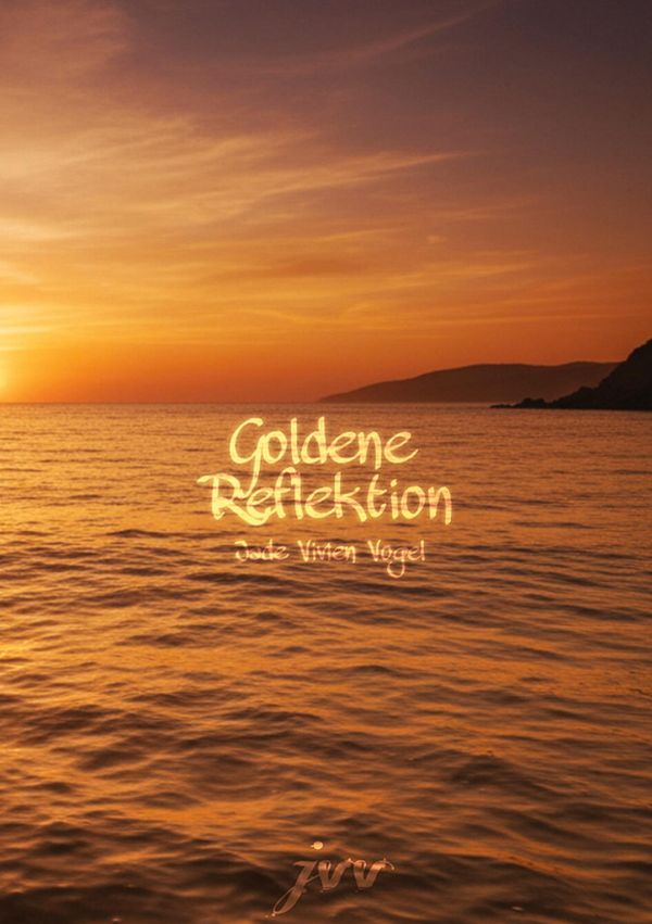 Goldene Reflektion - Jade Vivien Vogel (Buch)