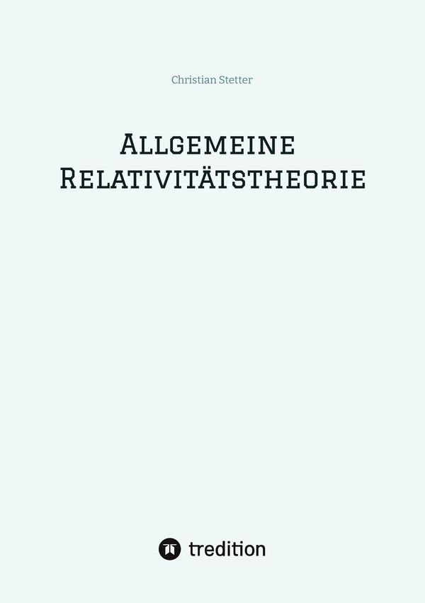 Allgemeine Relativitätstheorie - Christian Stetter (Buch)