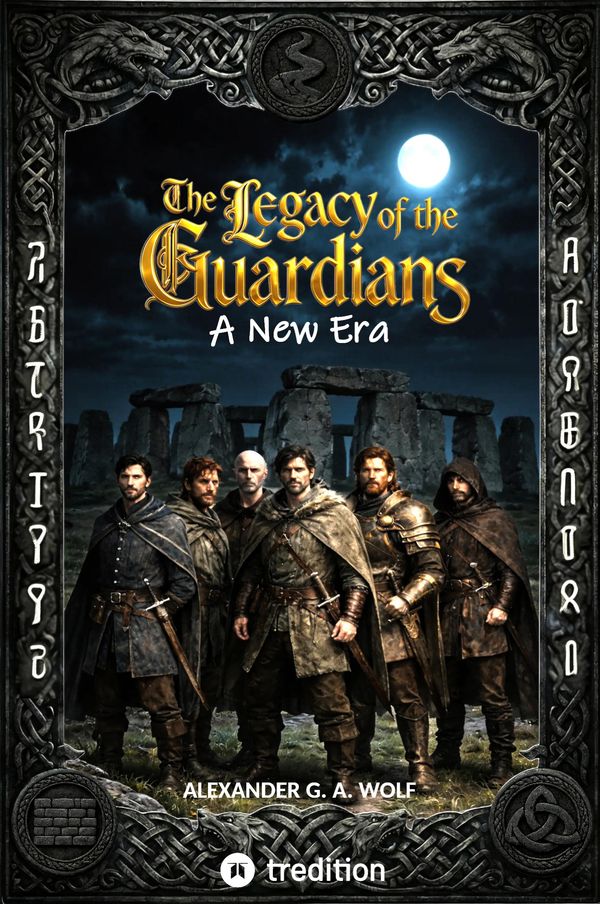 The Legacy of the Guardians - Alexander G. A. Wolf (Buch)