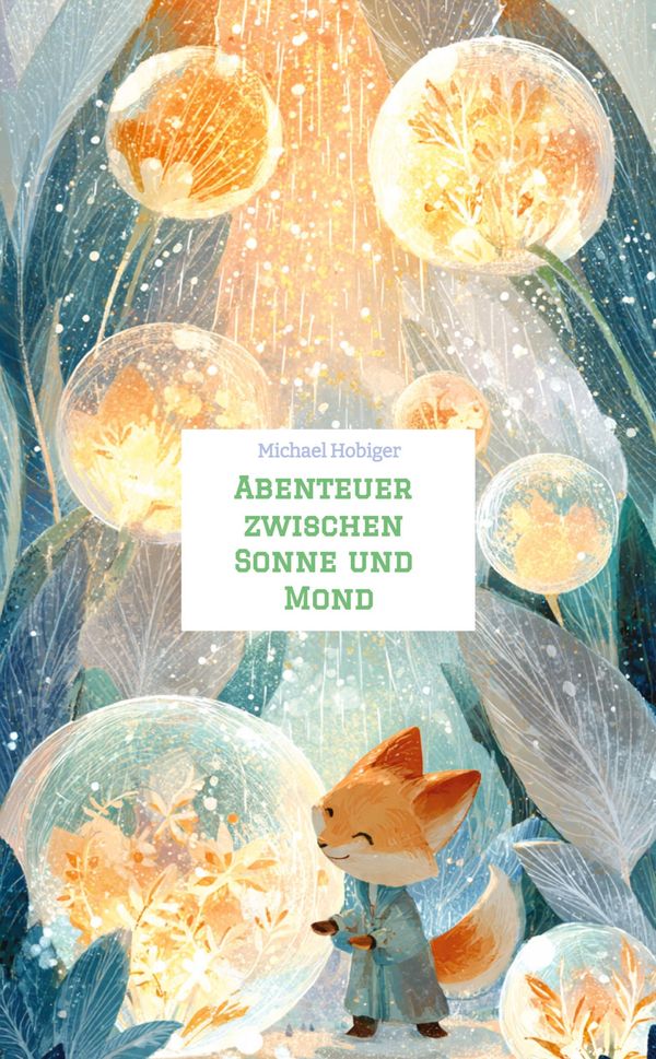 Abenteuer zwischen Sonne und Mond - Michael Hobiger (Buch)