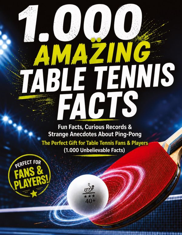 1,000 Crazy Table Tennis Facts - Dominik Mikulaschek (Buch)
