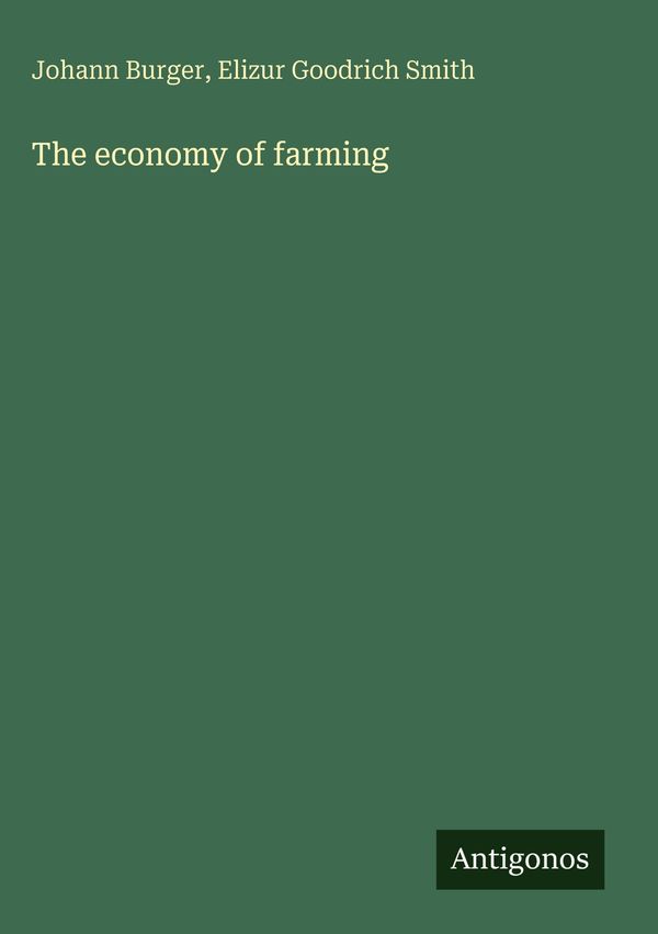 The economy of farming - Johann Burger (Buch)
