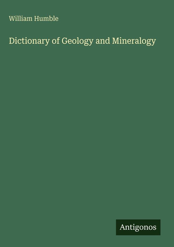 Dictionary of Geology and Mineralogy - William Humble (Buch)
