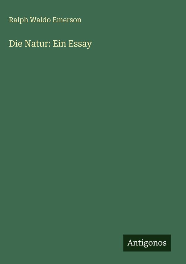 Die Natur: Ein Essay - Ralph Waldo Emerson (Buch)