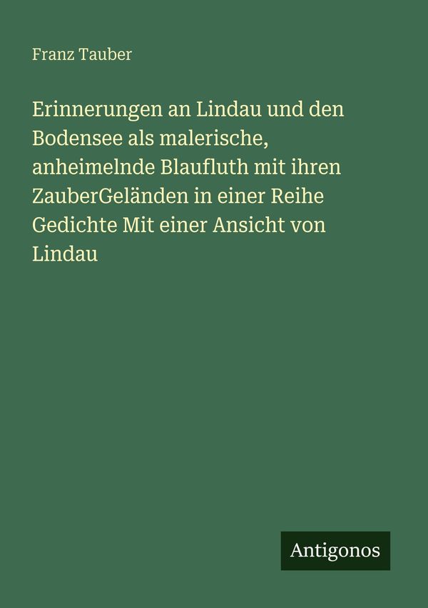 Erinnerungen an Lindau und den Bodensee als malerische, anheimelnde...