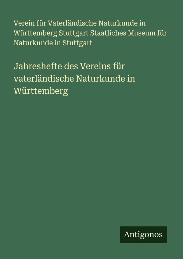 Jahreshefte des Vereins für vaterländische Naturkunde in Württember...