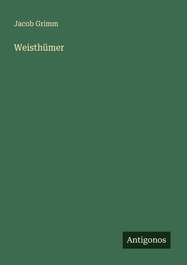 Weisthümer - Jacob Grimm (Buch)
