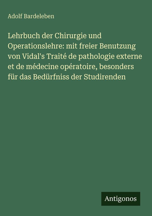 Lehrbuch der Chirurgie und Operationslehre: mit freier Benutzung vo...