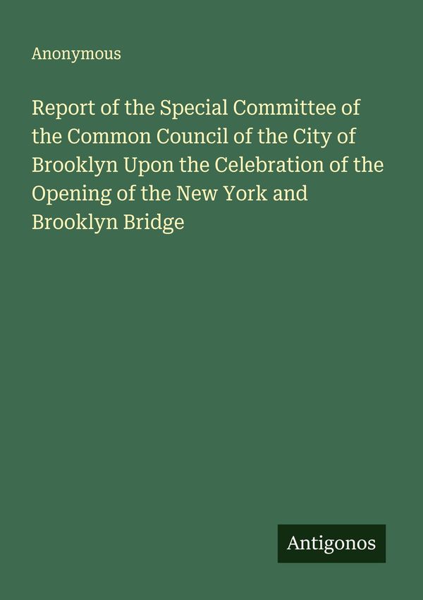 Report of the Special Committee of the Common Council of the City o...