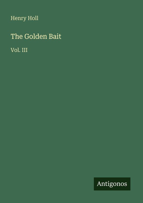 The Golden Bait - Henry Holl (Buch)