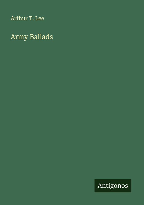 Army Ballads - Arthur T. Lee (Buch)