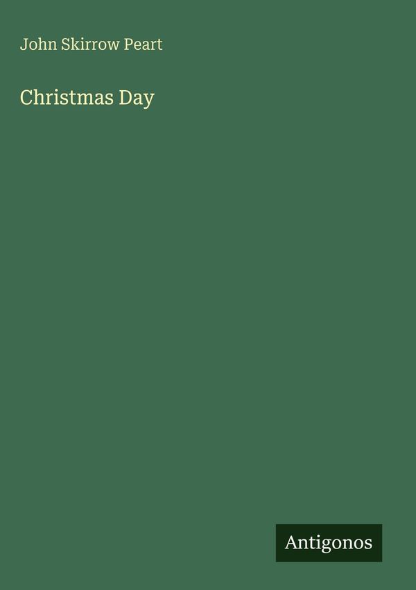 Christmas Day - John Skirrow Peart (Buch)