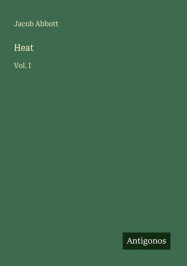 Heat - Jacob Abbott (Buch)