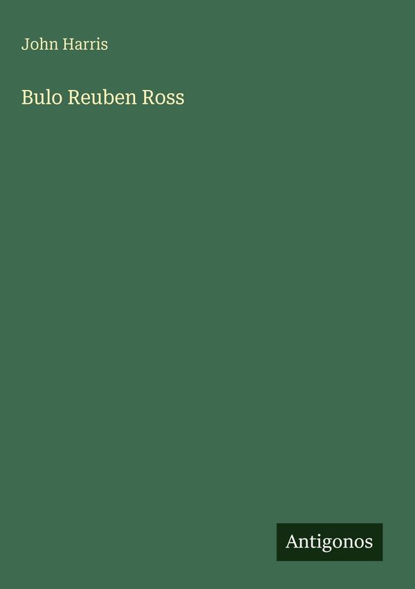 Bulo Reuben Ross - John Harris (Buch)