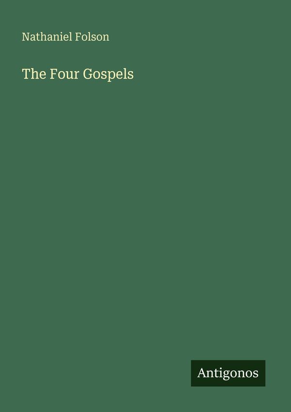 The Four Gospels - Nathaniel Folson (Buch)