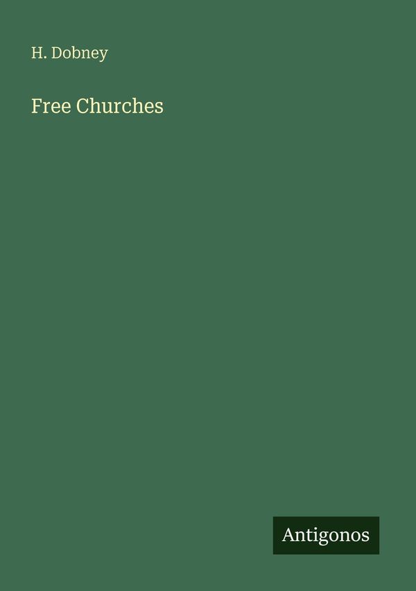 Free Churches - H. Dobney (Buch)