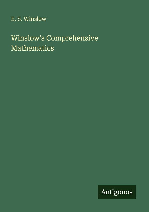 Winslows Comprehensive Mathematics - E. S. Winslow (Buch)
