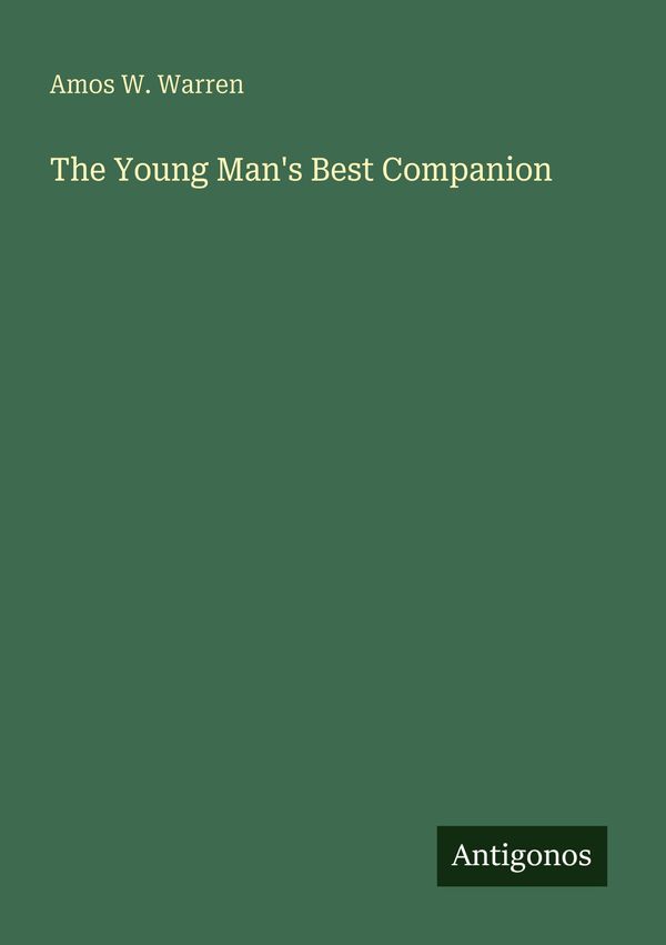 The Young Mans Best Companion - Amos W. Warren (Buch)