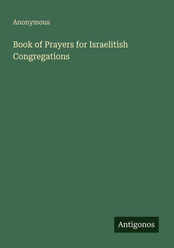 Book of Prayers for Israelitish Congregations - Anonymous (Buch)