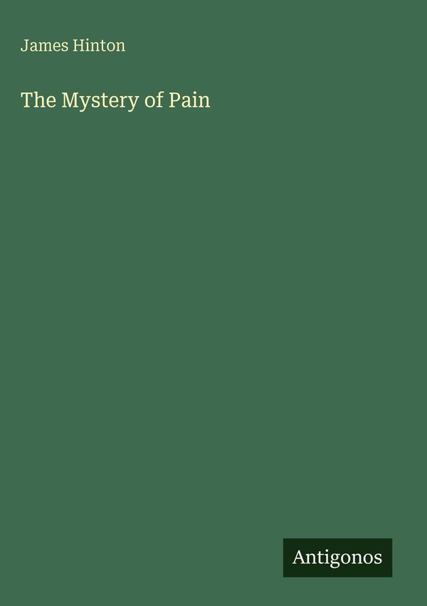 The Mystery of Pain - James Hinton (Buch)