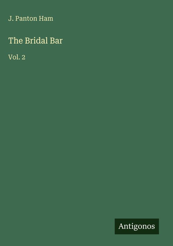 The Bridal Bar - J. Panton Ham (Buch)