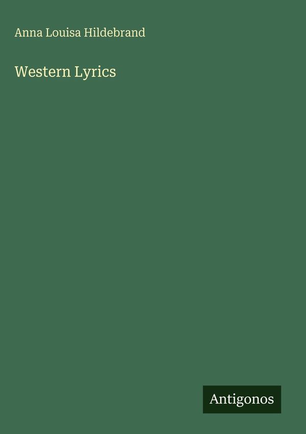 Western Lyrics - Anna Louisa Hildebrand (Buch)