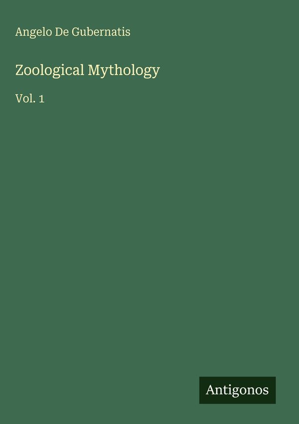 Zoological Mythology - Angelo De Gubernatis (Buch)