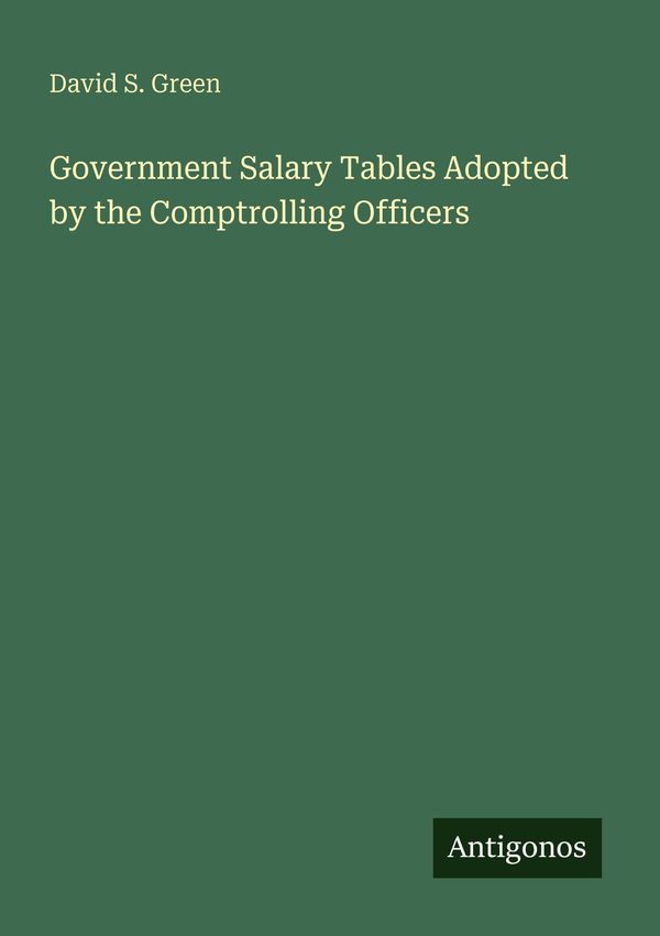 Government Salary Tables Adopted by the Comptrolling Officers (Buch)