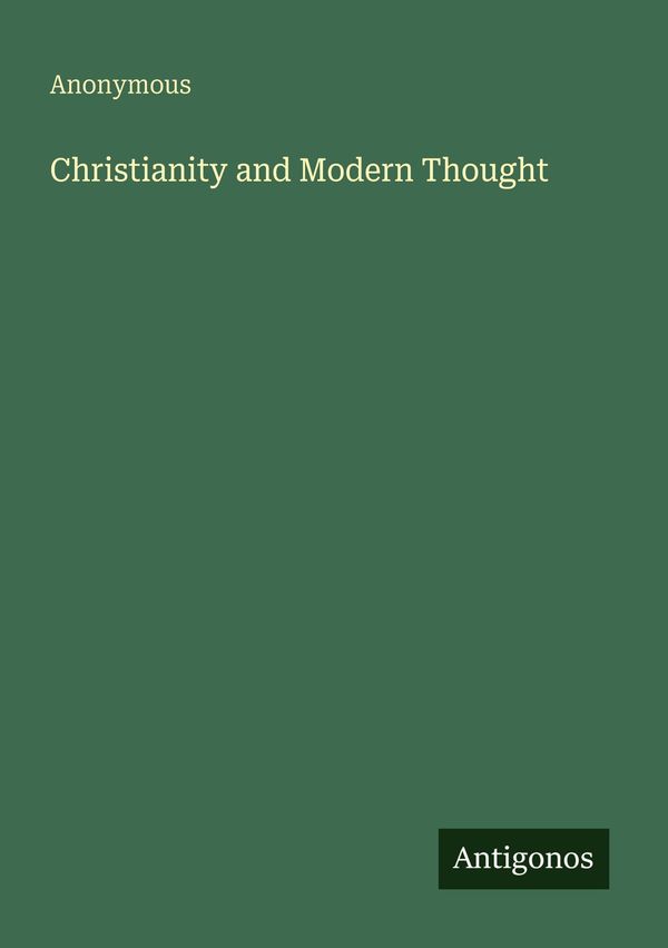 Christianity and Modern Thought - Anonymous (Buch)