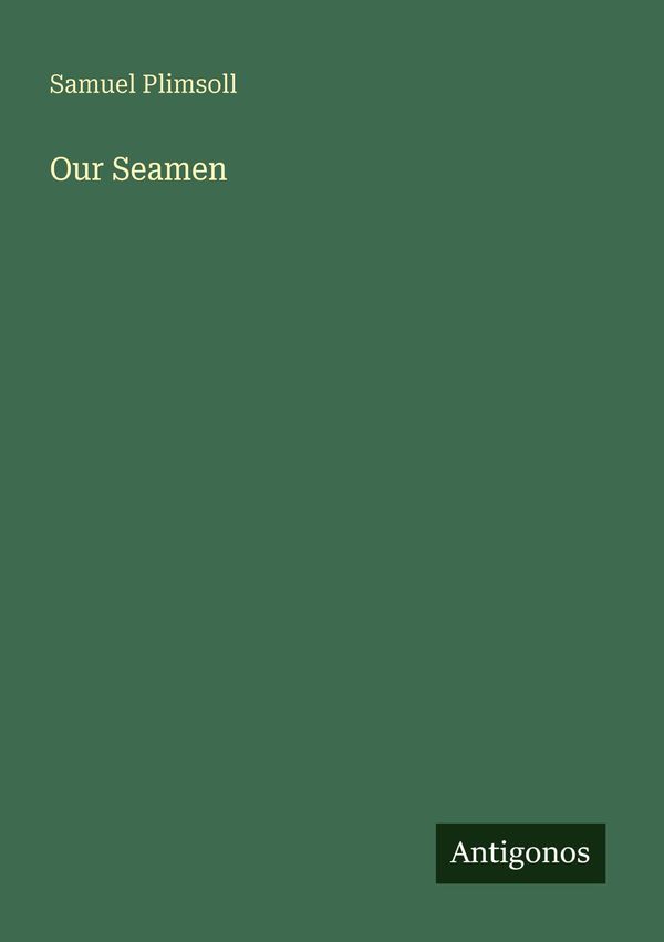 Our Seamen - Samuel Plimsoll (Buch)