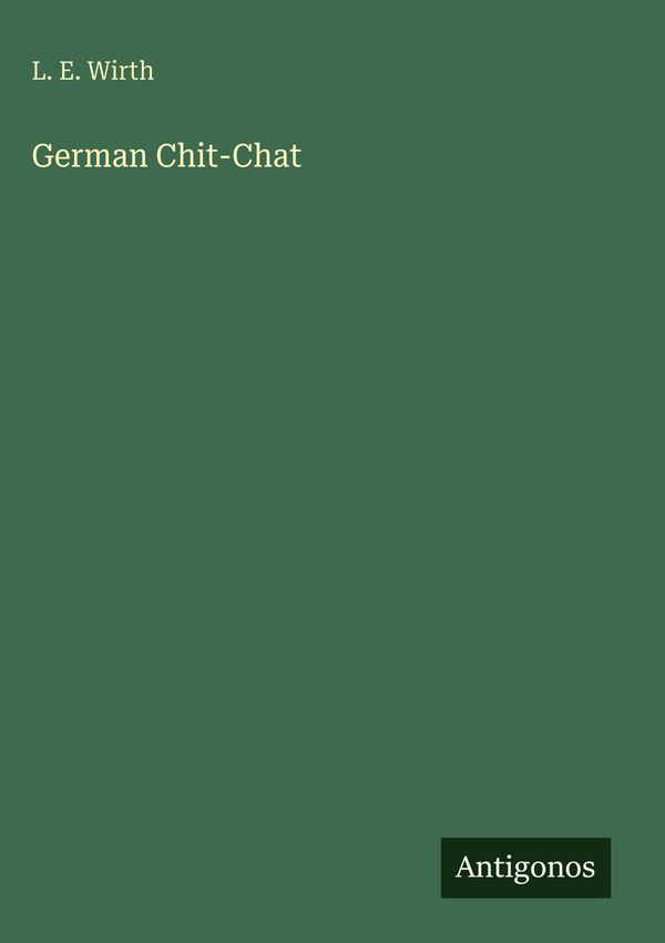German Chit-Chat - L. E. Wirth (Buch)
