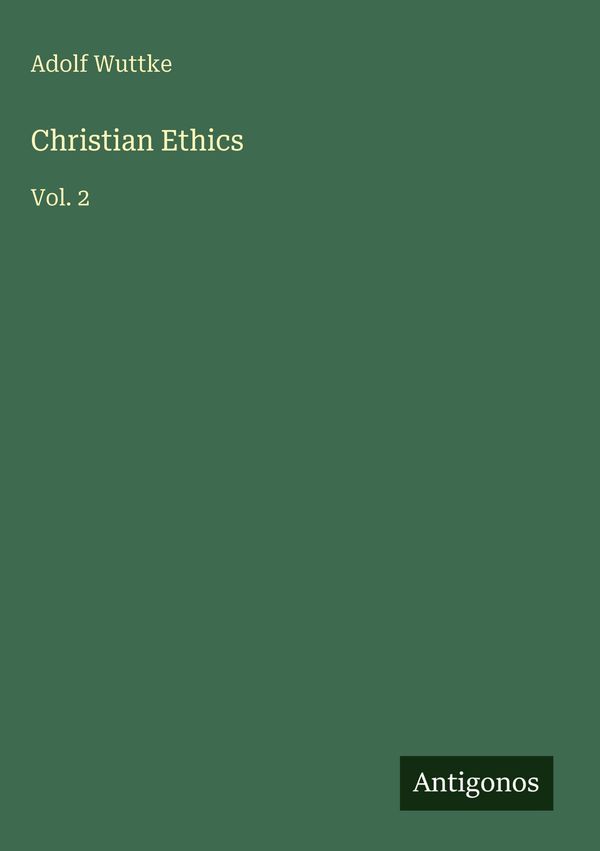 Christian Ethics - Adolf Wuttke (Buch)