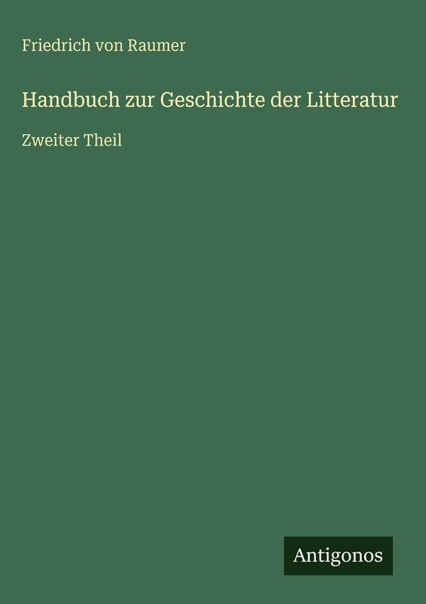 Handbuch zur Geschichte der Litteratur - Friedrich Von Raumer (Buch)