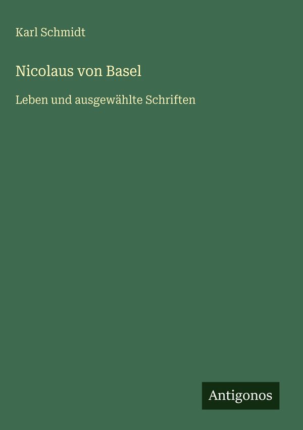 Nicolaus von Basel - Karl Schmidt (Buch)