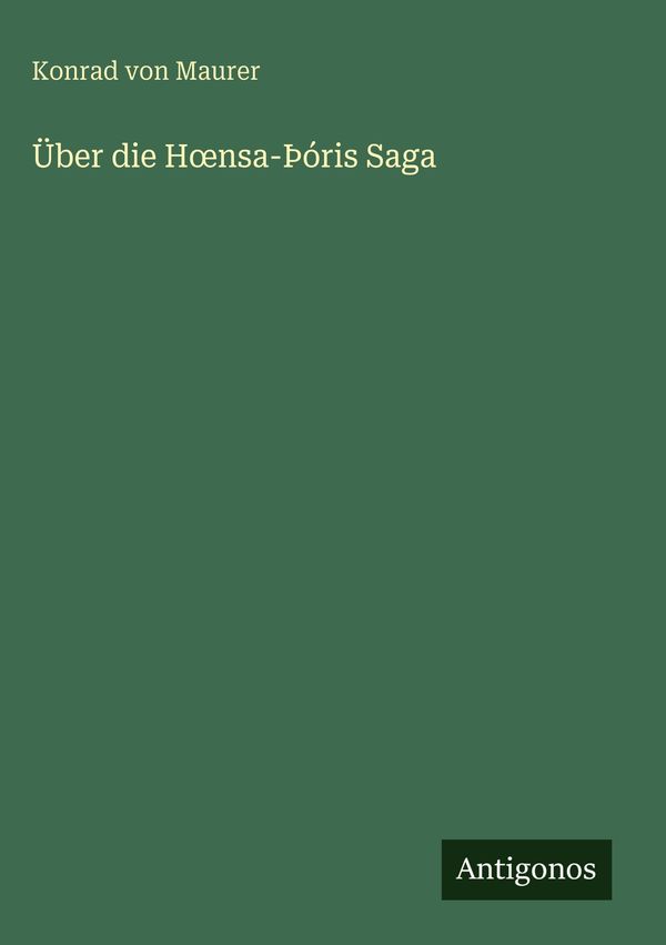 Über die H nsa-Þóris Saga - Konrad Von Maurer (Buch)