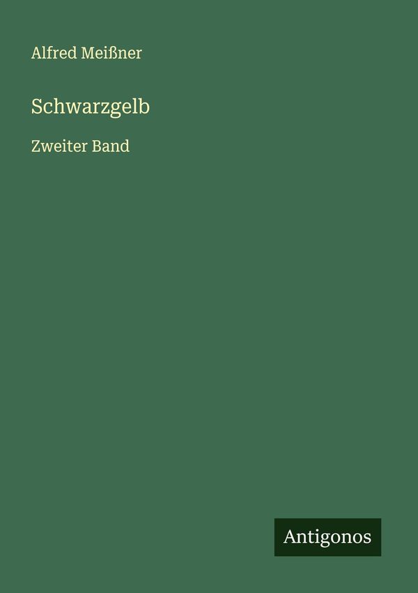 Schwarzgelb - Alfred Meißner (Buch)
