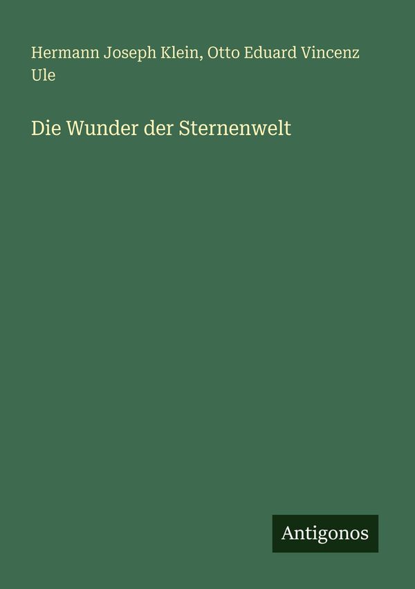 Die Wunder der Sternenwelt - Hermann Joseph Klein (Buch)