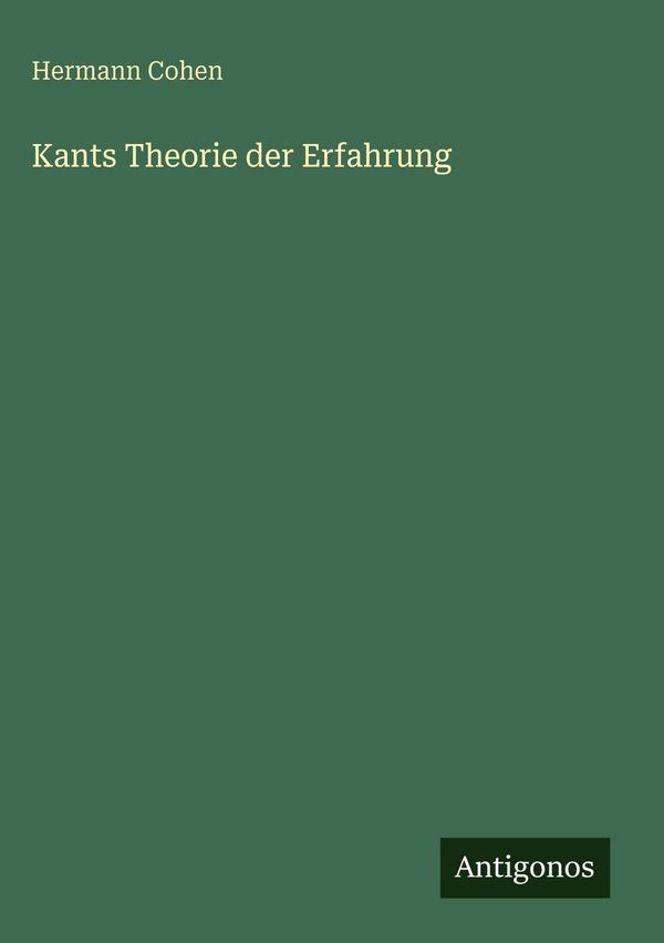 Kants Theorie der Erfahrung - Hermann Cohen (Buch)