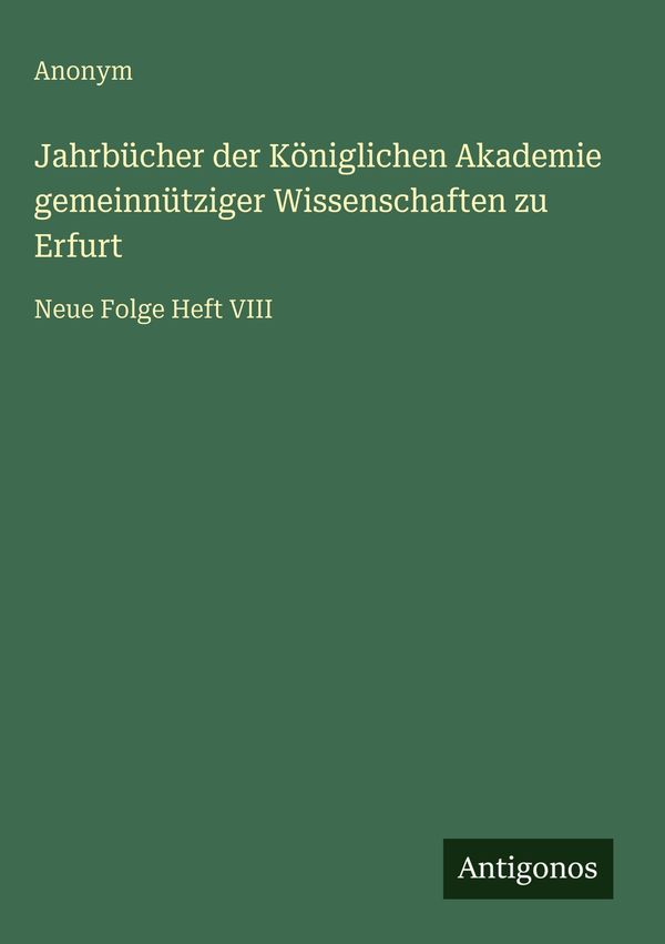 Jahrbücher der Königlichen Akademie gemeinnütziger Wissenschaften z...