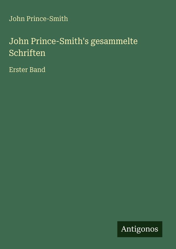 John Prince-Smiths gesammelte Schriften - John Prince-Smith (Buch)