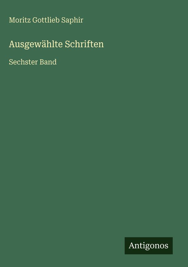 Ausgewählte Schriften - Moritz Gottlieb Saphir (Buch)