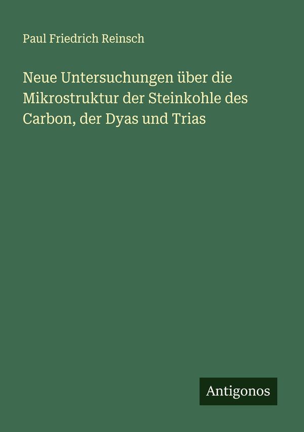 Neue Untersuchungen über die Mikrostruktur der Steinkohle des Carbo...