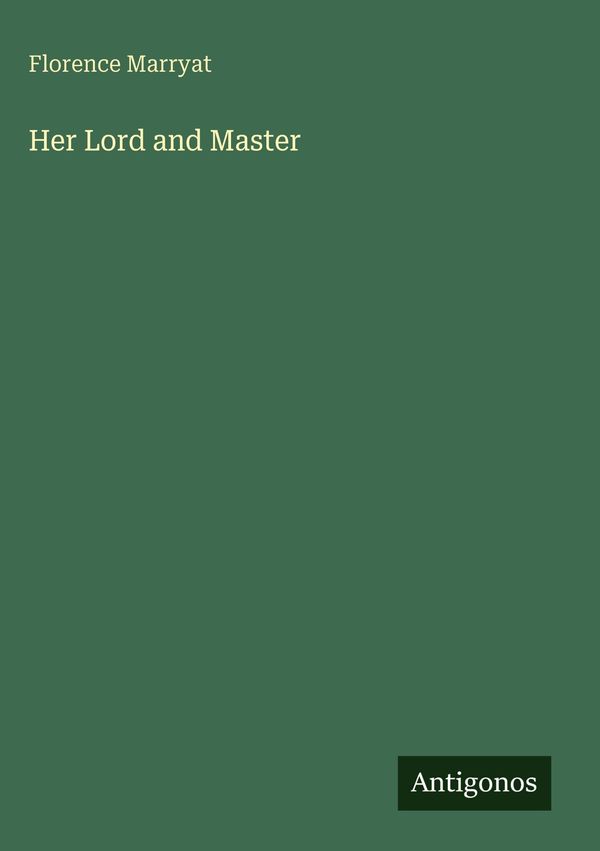 Her Lord and Master - Florence Marryat (Buch)