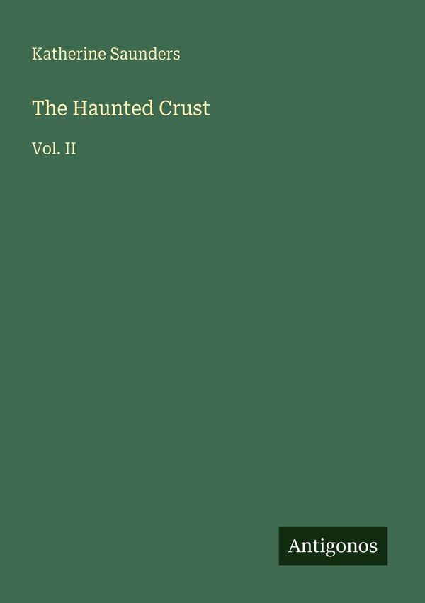 The Haunted Crust - Katherine Saunders (Buch)