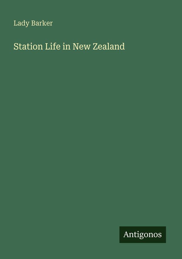 Station Life in New Zealand - Lady Barker (Buch)