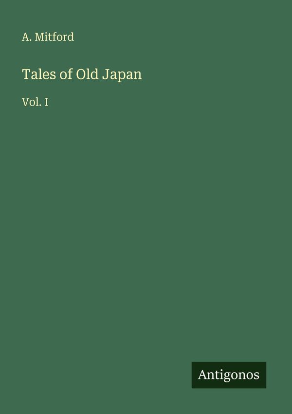 Tales of Old Japan - A. Mitford (Buch)
