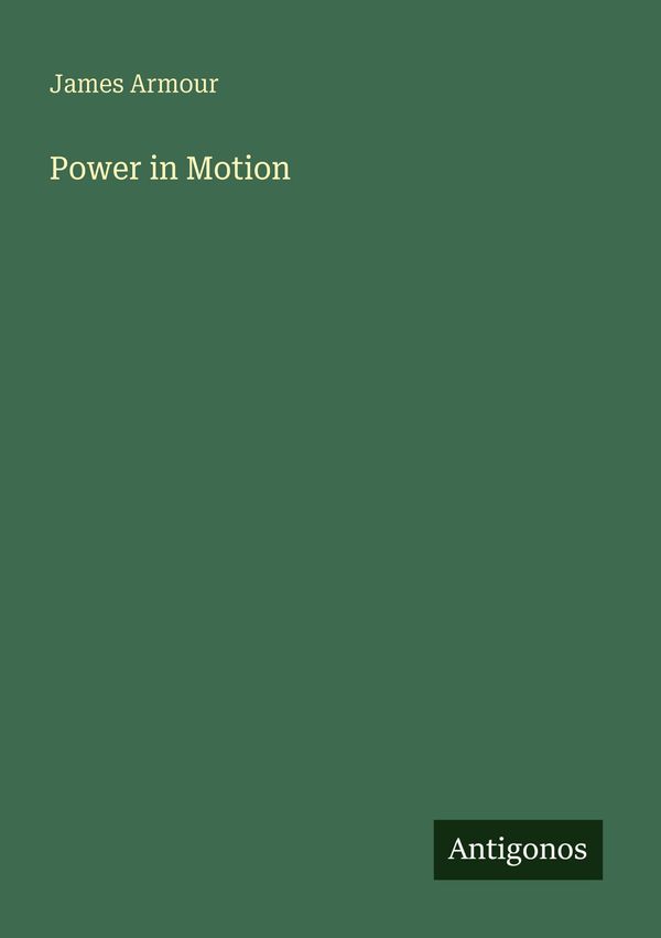 Power in Motion - James Armour (Buch)