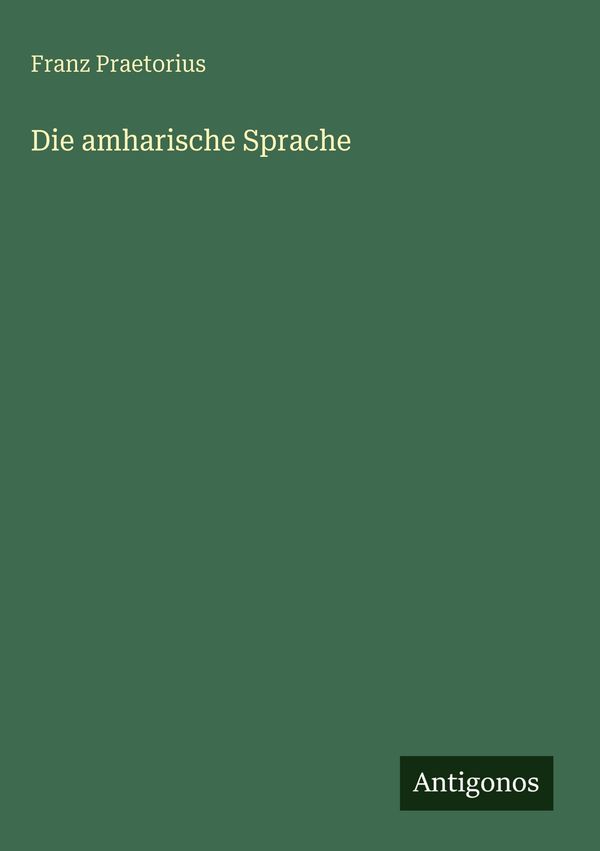 Die amharische Sprache - Franz Praetorius (Buch)
