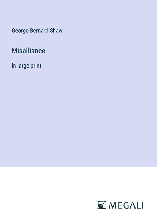 Misalliance - George Bernard Shaw (Buch)