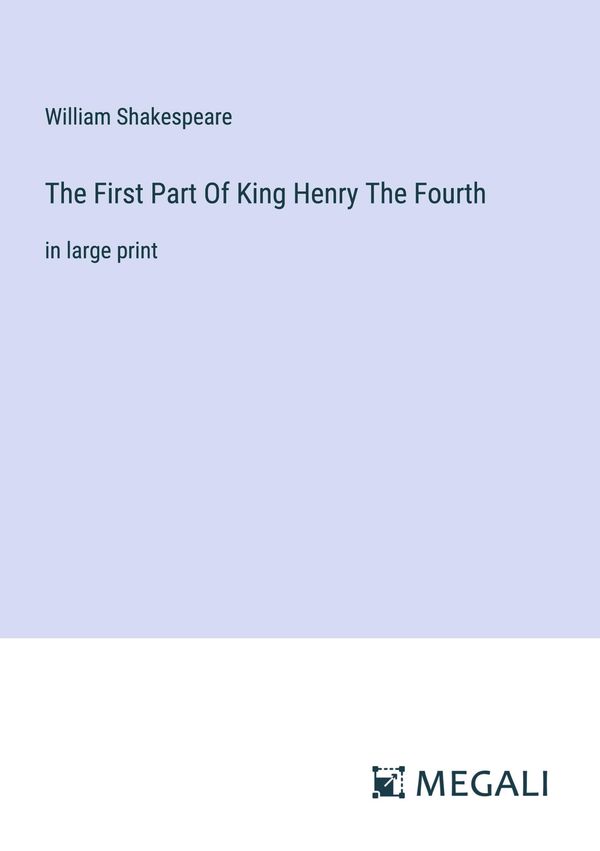 The First Part Of King Henry The Fourth - William Shakespeare (Buch)